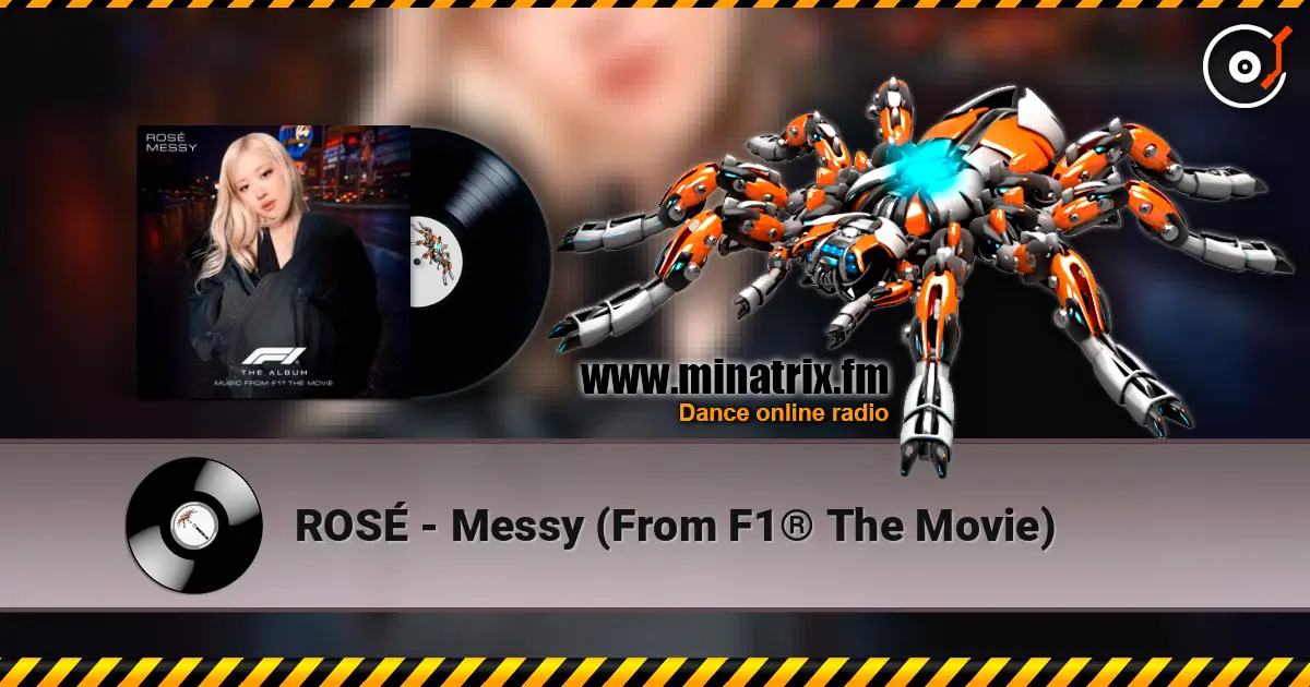 ROSÉ - Messy (From F1® The Movie) жоғары сапада онлайн тыңдау | Minatrix.FM