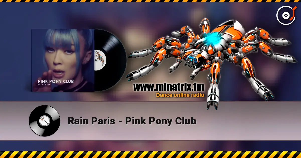 Rain Paris - Pink Pony Club жоғары сапада онлайн тыңдау | Minatrix.FM