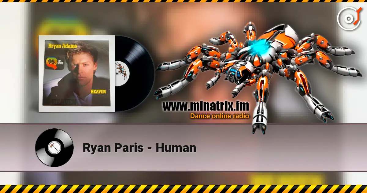 Ryan Paris - Human жоғары сапада онлайн тыңдау | Minatrix.FM