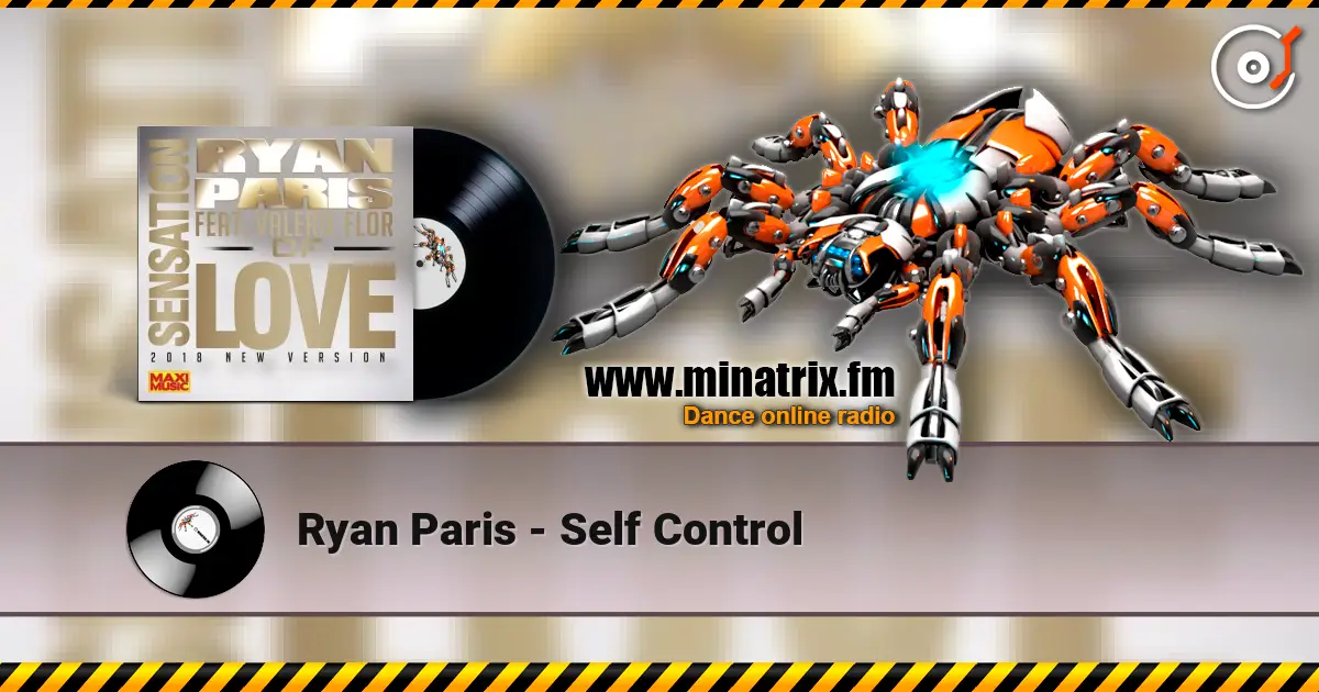 Ryan Paris - Self Control жоғары сапада онлайн тыңдау | Minatrix.FM