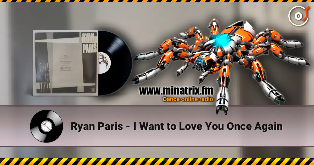 Ryan Paris - I Want to Love You Once Again жоғары сапада онлайн тыңдау | Minatrix.FM