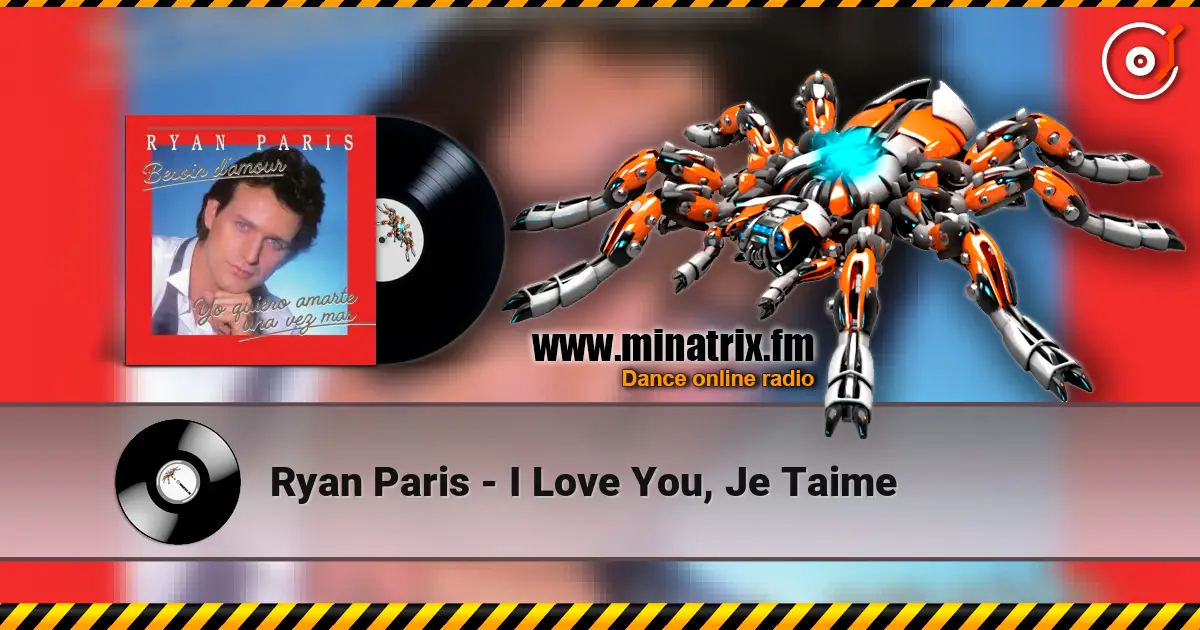 Ryan Paris - I Love You, Je Taime жоғары сапада онлайн тыңдау | Minatrix.FM