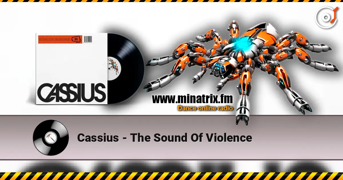 Cassius - The Sound Of Violence жоғары сапада онлайн тыңдау | Minatrix.FM