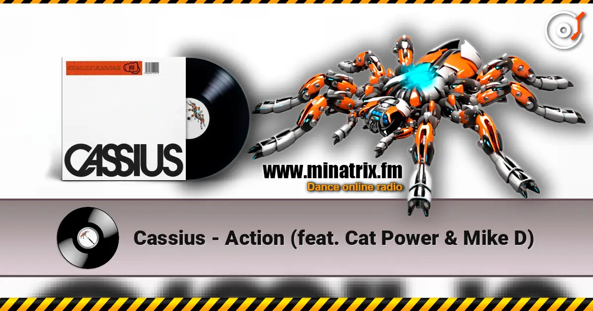 Cassius - Action (feat. Cat Power & Mike D) жоғары сапада онлайн тыңдау | Minatrix.FM