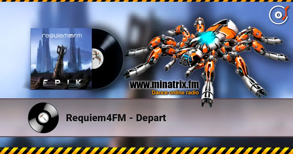 Requiem4FM - Depart жоғары сапада онлайн тыңдау | Minatrix.FM
