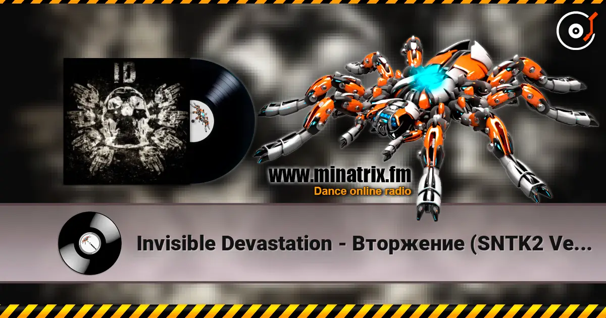Invisible Devastation - Вторжение (SNTK2 Version) жоғары сапада онлайн тыңдау | Minatrix.FM
