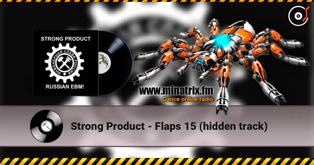 Strong Product - Flaps 15 (hidden track) жоғары сапада онлайн тыңдау | Minatrix.FM