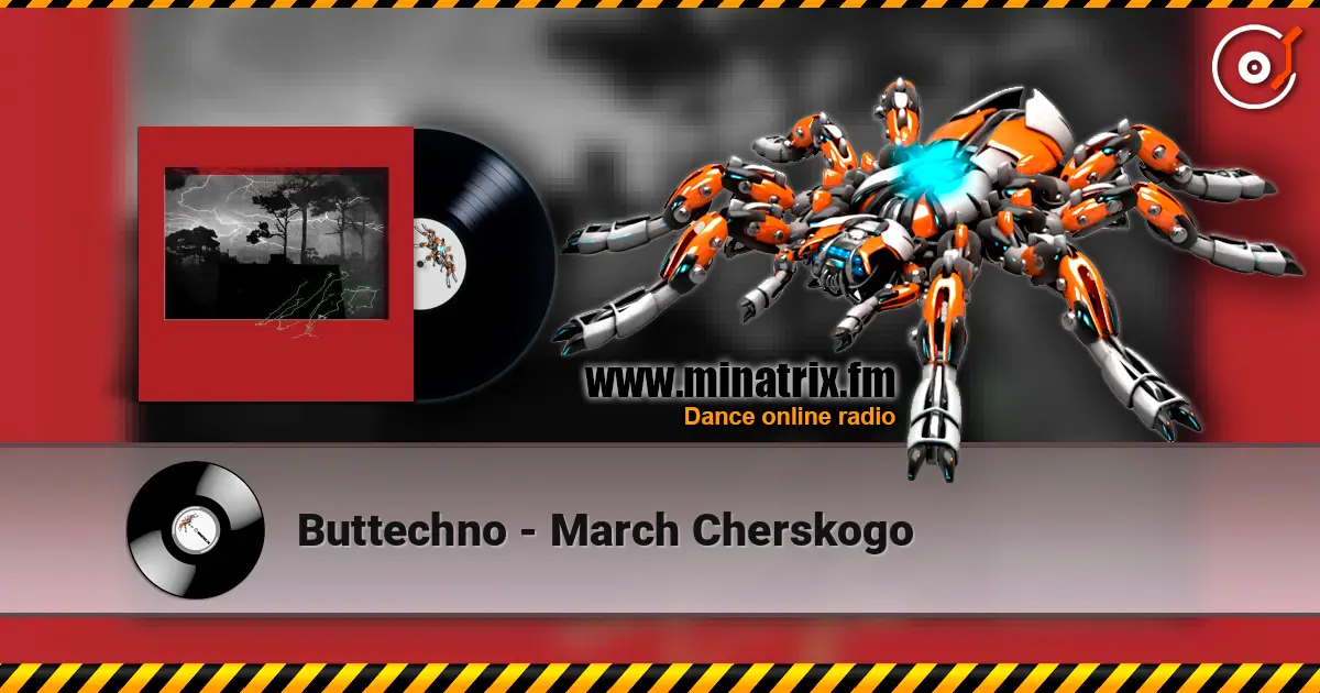 Buttechno - March Cherskogo жоғары сапада онлайн тыңдау | Minatrix.FM