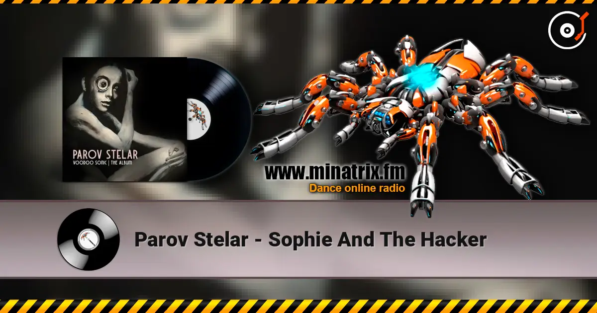 Parov Stelar - Sophie And The Hacker жоғары сапада онлайн тыңдау | Minatrix.FM