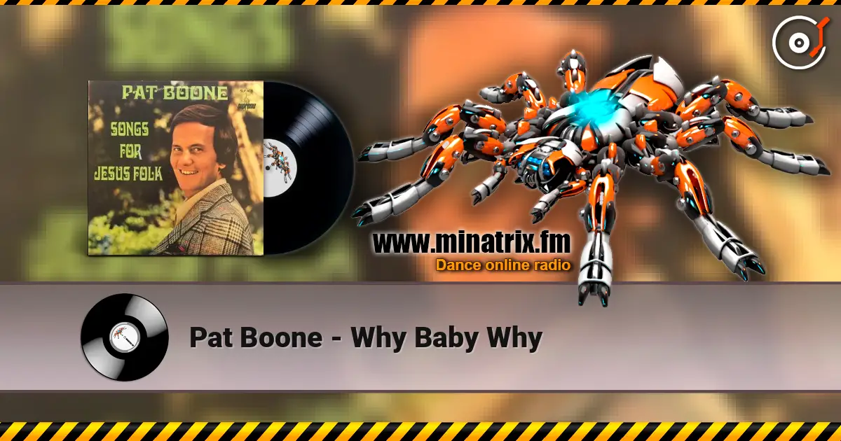 Pat Boone - Why Baby Why жоғары сапада онлайн тыңдау | Minatrix.FM