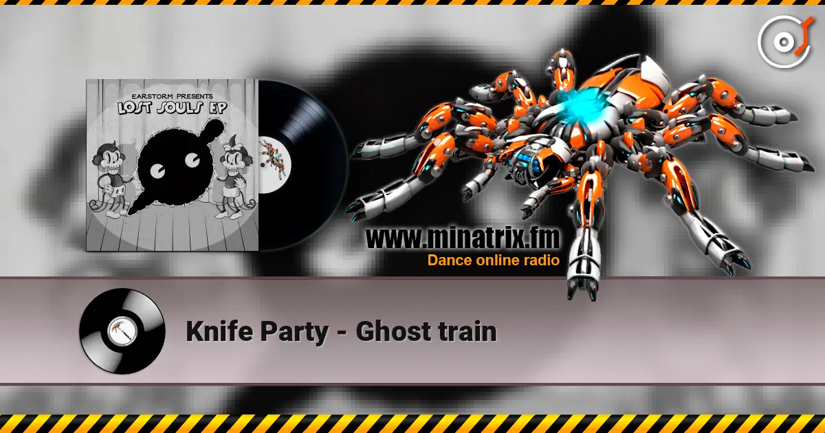 Knife Party - Ghost train жоғары сапада онлайн тыңдау | Minatrix.FM