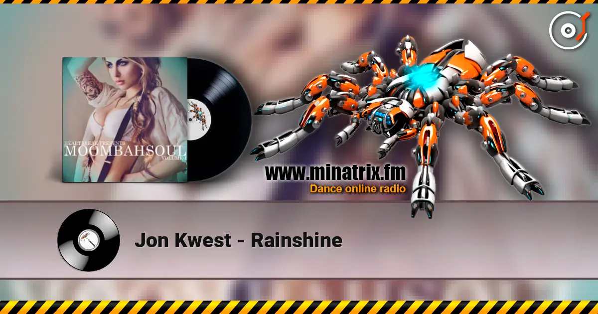Jon Kwest - Rainshine жоғары сапада онлайн тыңдау | Minatrix.FM