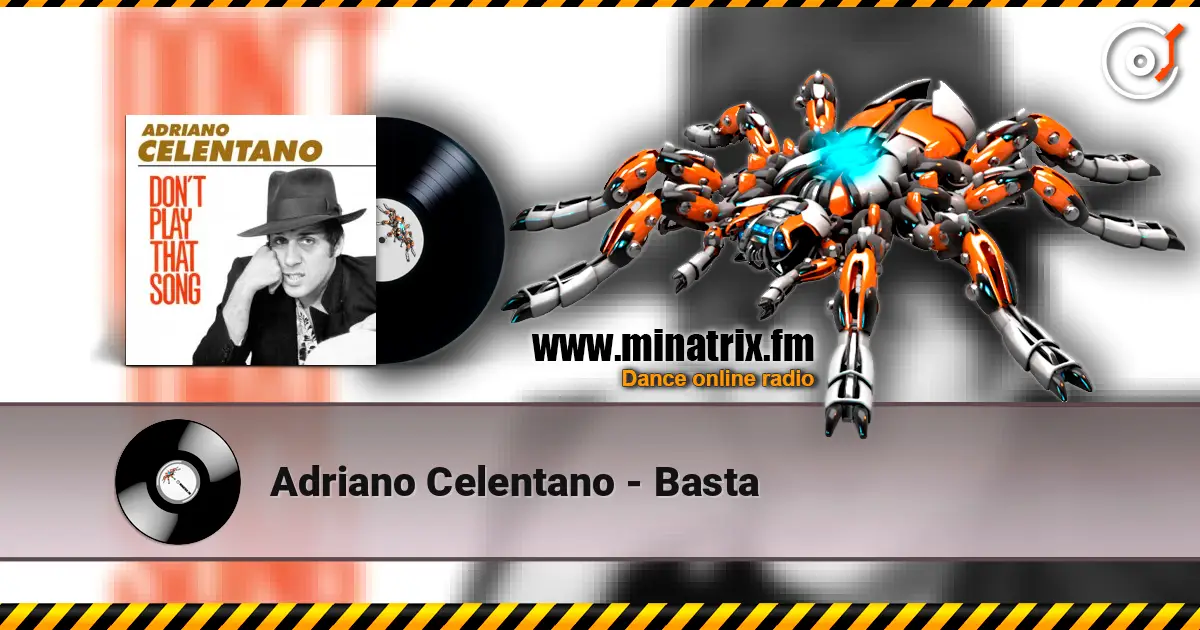 Adriano Celentano - Basta жоғары сапада онлайн тыңдау | Minatrix.FM