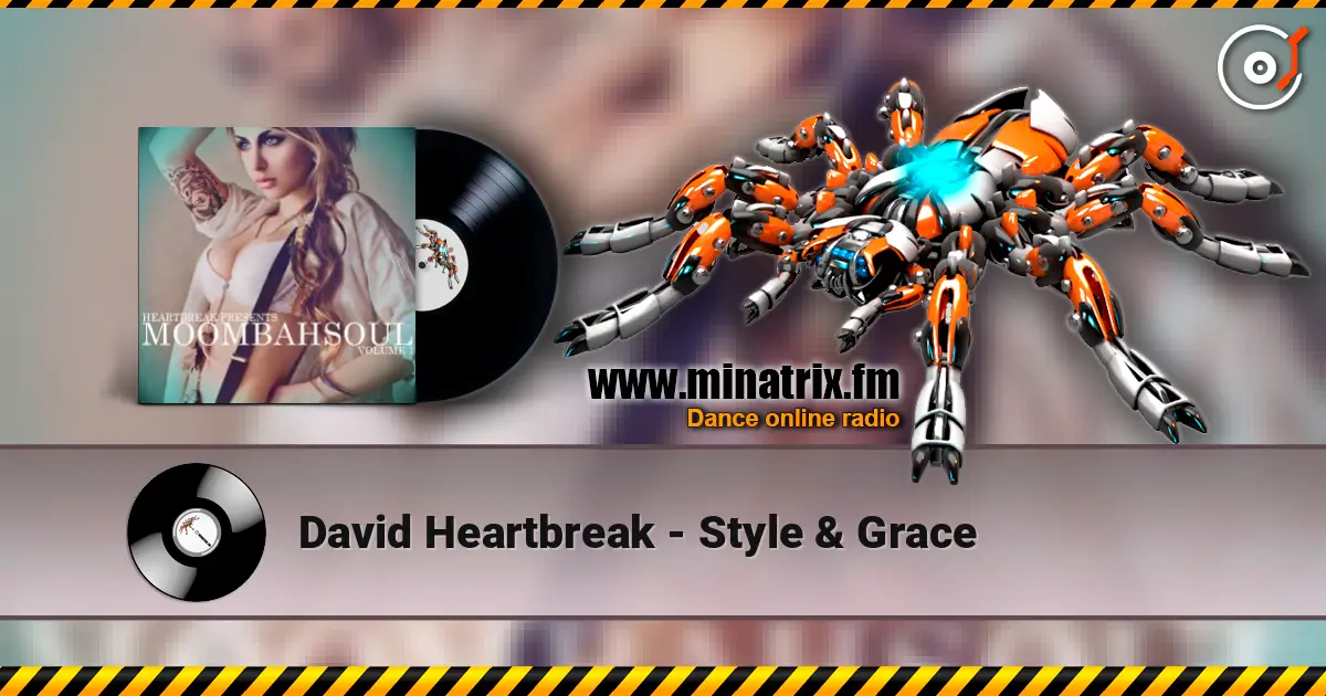 David Heartbreak - Style & Grace жоғары сапада онлайн тыңдау | Minatrix.FM