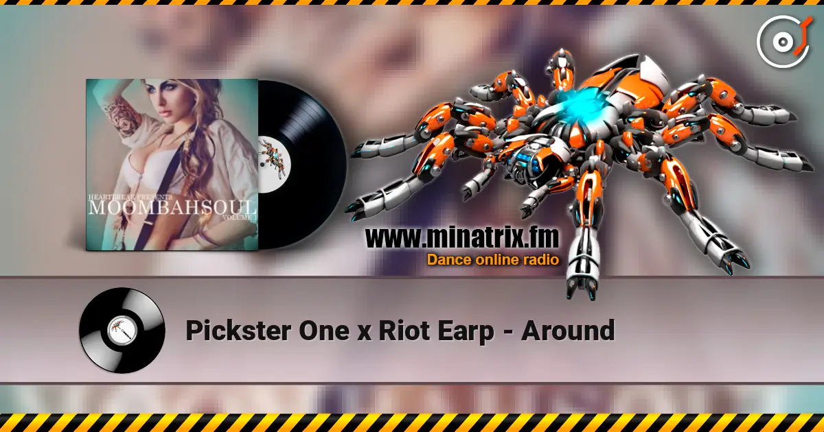 Pickster One x Riot Earp - Around жоғары сапада онлайн тыңдау | Minatrix.FM