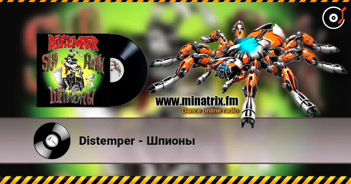 Distemper - Шпионы жоғары сапада онлайн тыңдау | Minatrix.FM