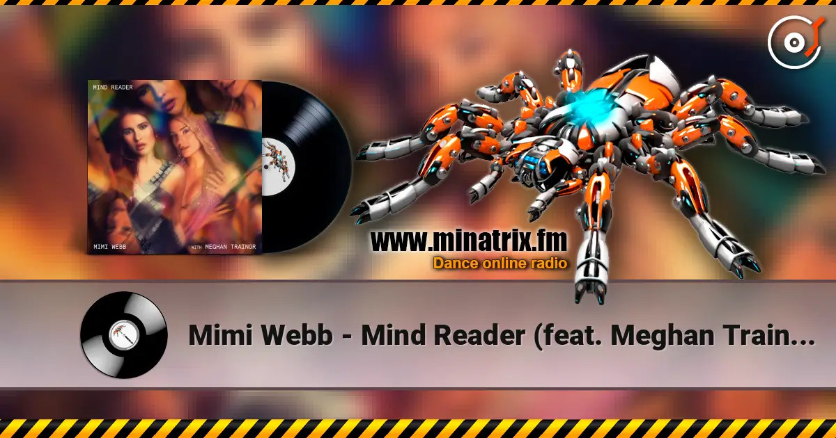 Mimi Webb - Mind Reader (feat. Meghan Trainor) жоғары сапада онлайн тыңдау | Minatrix.FM