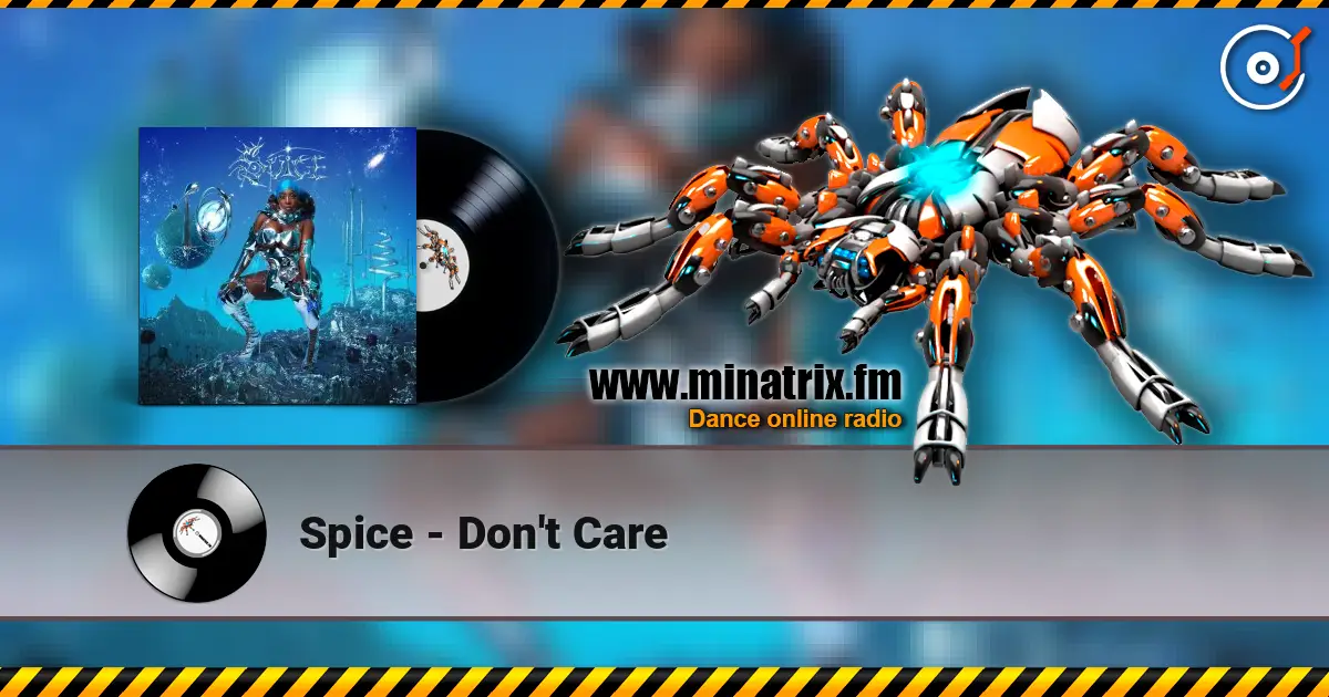 Spice - Don't Care жоғары сапада онлайн тыңдау | Minatrix.FM
