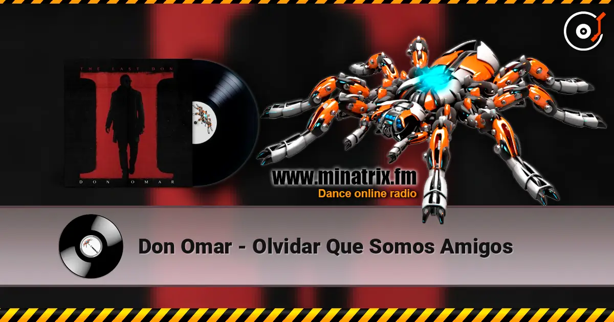 Don Omar - Olvidar Que Somos Amigos жоғары сапада онлайн тыңдау | Minatrix.FM