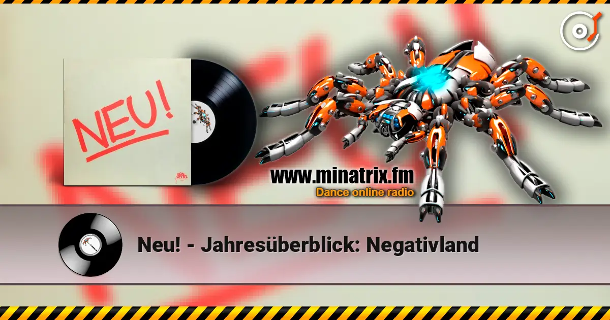 Neu! - Jahresüberblick: Negativland жоғары сапада онлайн тыңдау | Minatrix.FM