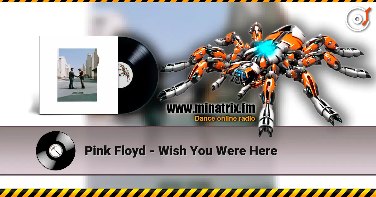 Pink Floyd - Wish You Were Here жоғары сапада онлайн тыңдау | Minatrix.FM