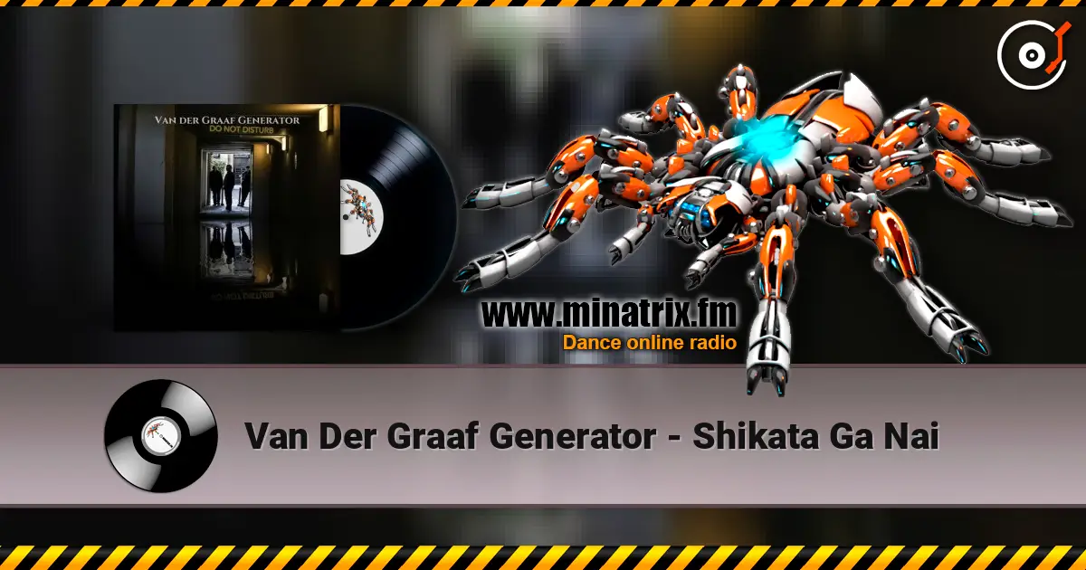Van Der Graaf Generator - Shikata Ga Nai жоғары сапада онлайн тыңдау | Minatrix.FM