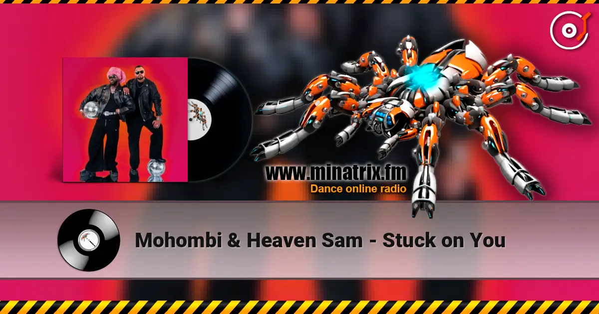 Mohombi & Heaven Sam - Stuck on You жоғары сапада онлайн тыңдау | Minatrix.FM