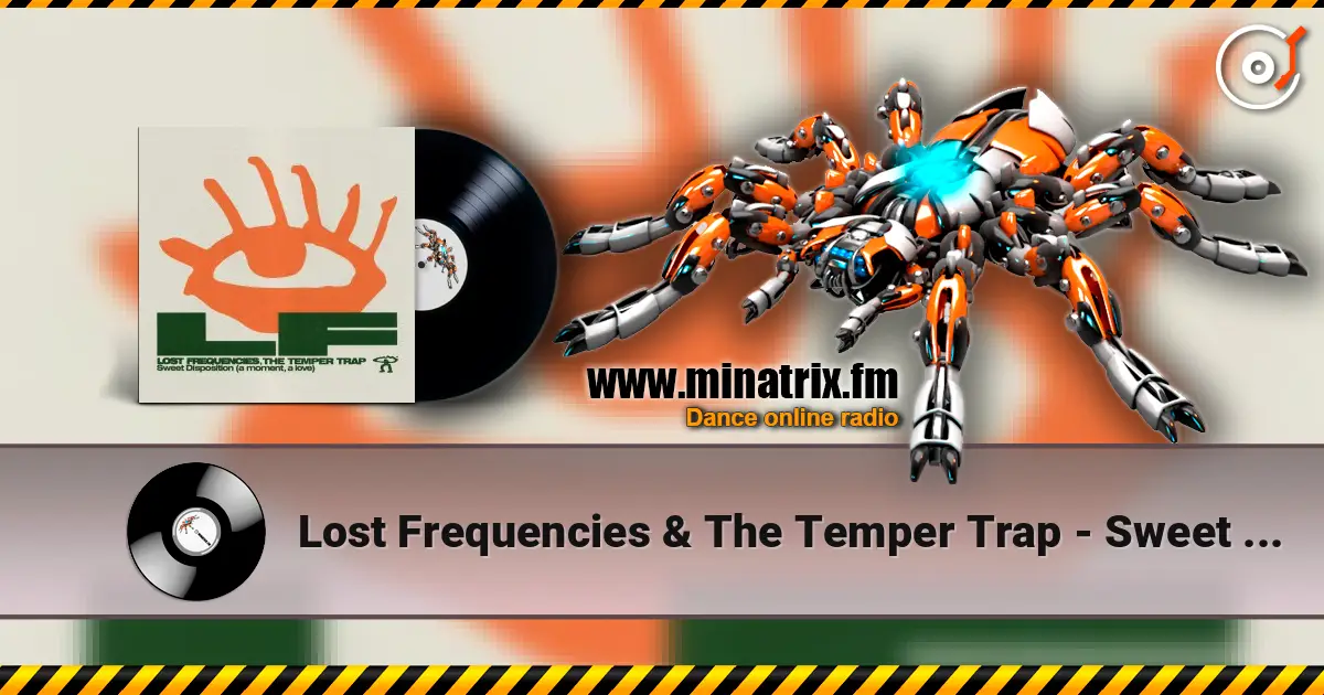Lost Frequencies & The Temper Trap - Sweet Disposition (a moment, a love) жоғары сапада онлайн тыңдау | Minatrix.FM
