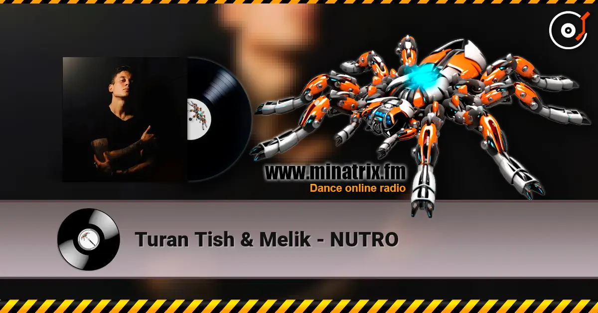 Turan Tish & Melik - NUTRO жоғары сапада онлайн тыңдау | Minatrix.FM