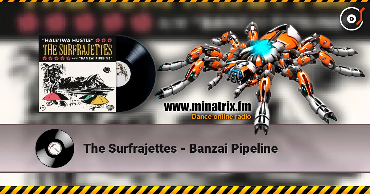 The Surfrajettes - Banzai Pipeline жоғары сапада онлайн тыңдау | Minatrix.FM