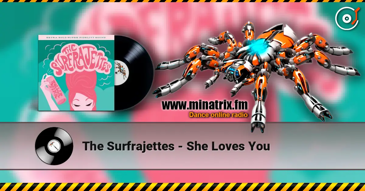 The Surfrajettes - She Loves You жоғары сапада онлайн тыңдау | Minatrix.FM