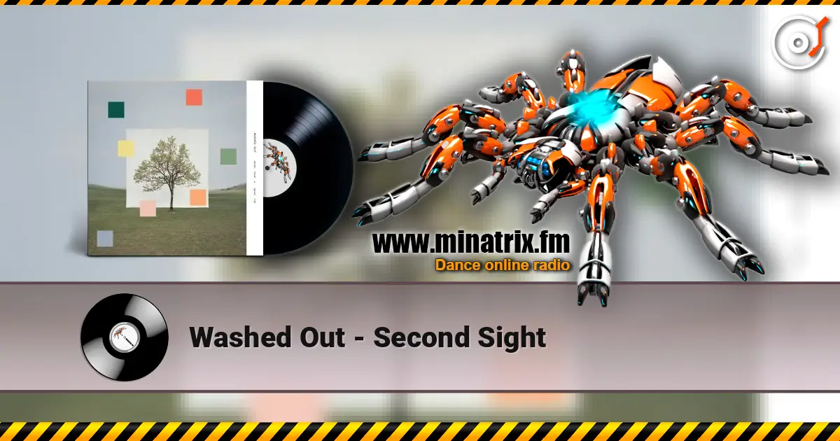 Washed Out - Second Sight жоғары сапада онлайн тыңдау | Minatrix.FM