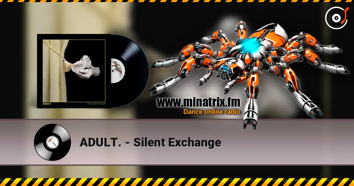 ADULT. - Silent Exchange жоғары сапада онлайн тыңдау | Minatrix.FM