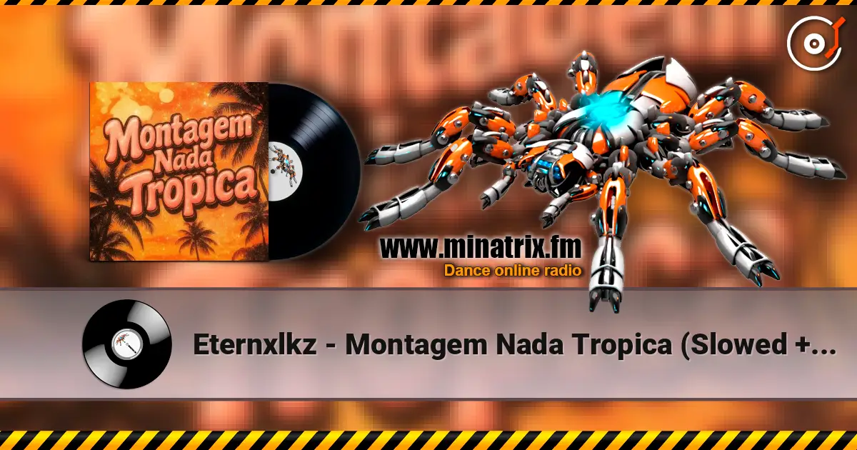 Eternxlkz - Montagem Nada Tropica (Slowed + Reverb) жоғары сапада онлайн тыңдау | Minatrix.FM