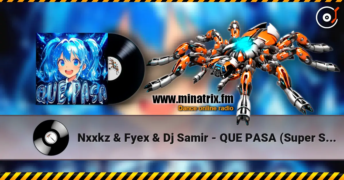 Nxxkz & Fyex & Dj Samir - QUE PASA (Super Slowed) жоғары сапада онлайн тыңдау | Minatrix.FM