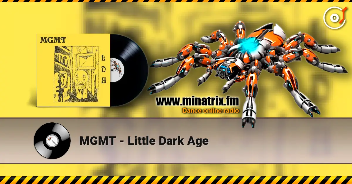 MGMT - Little Dark Age жоғары сапада онлайн тыңдау | Minatrix.FM