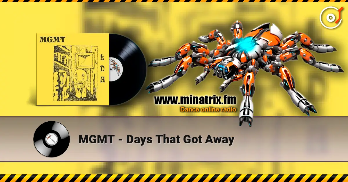 MGMT - Days That Got Away жоғары сапада онлайн тыңдау | Minatrix.FM