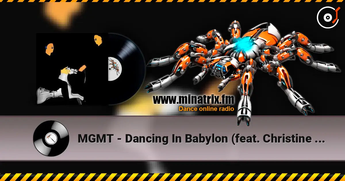 MGMT - Dancing In Babylon (feat. Christine and the Queens) жоғары сапада онлайн тыңдау | Minatrix.FM
