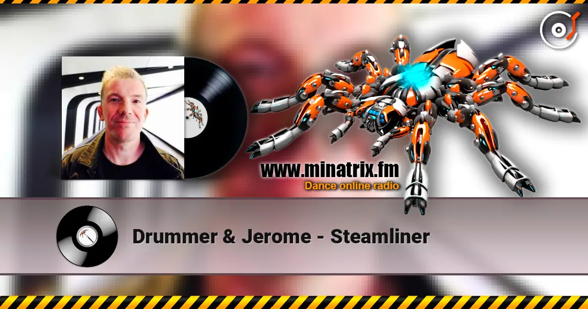 Drummer & Jerome - Steamliner жоғары сапада онлайн тыңдау | Minatrix.FM