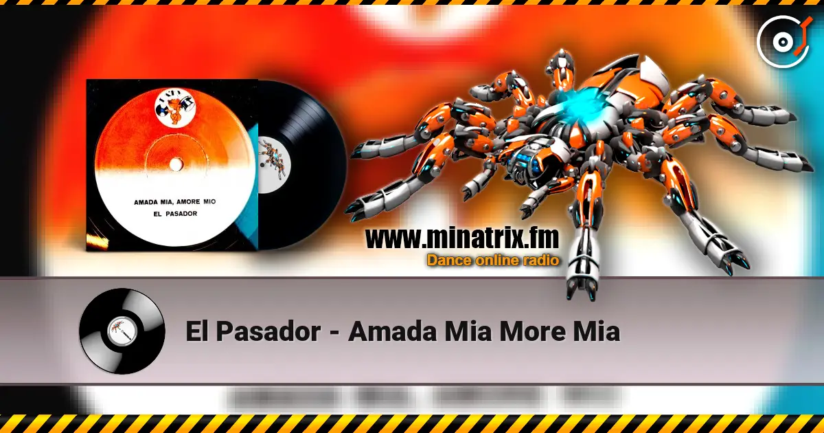 El Pasador - Amada Mia More Mia жоғары сапада онлайн тыңдау | Minatrix.FM