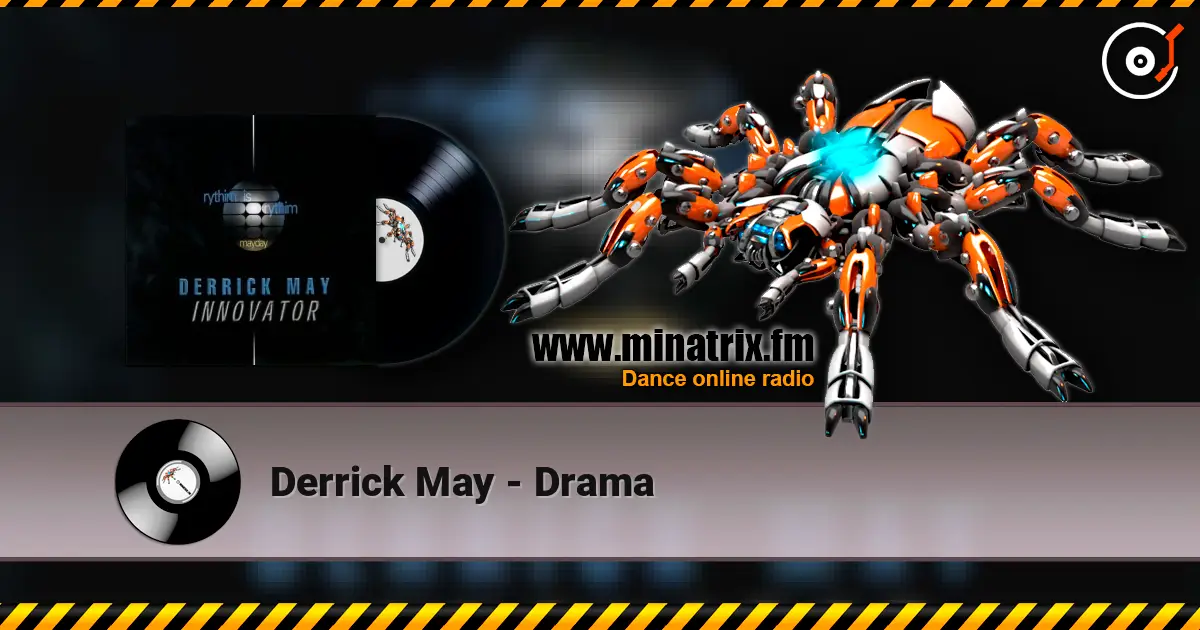 Derrick May - Drama жоғары сапада онлайн тыңдау | Minatrix.FM
