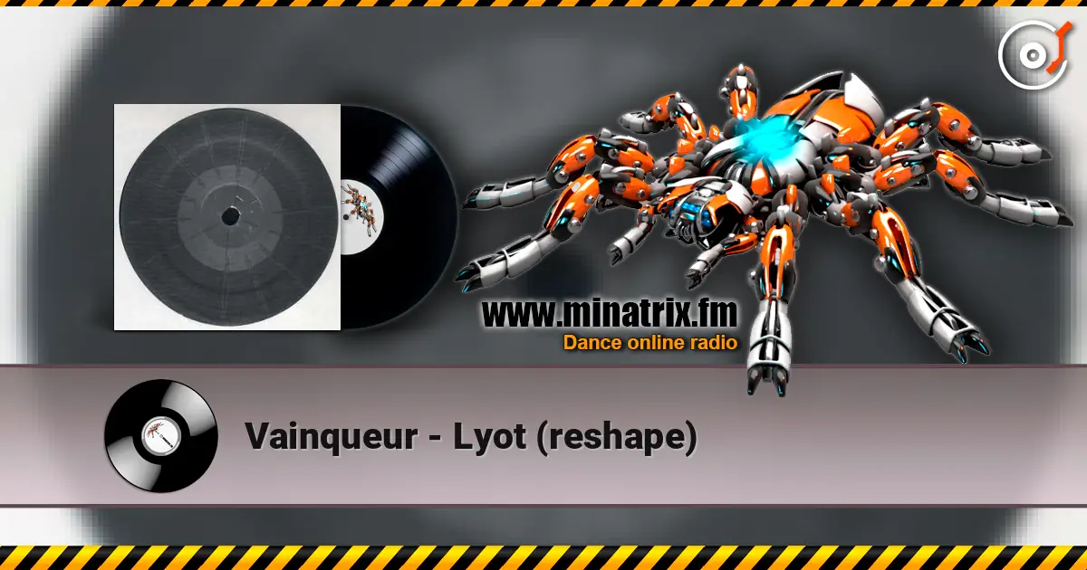 Vainqueur - Lyot (reshape) жоғары сапада онлайн тыңдау | Minatrix.FM