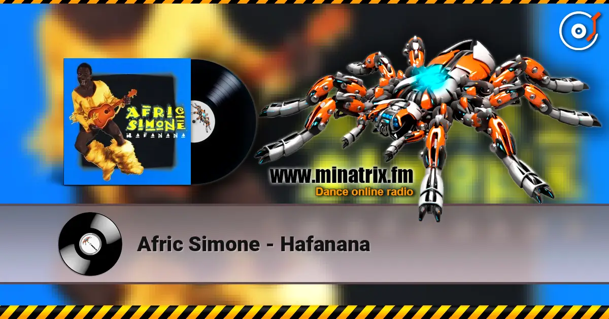 Afric Simone - Hafanana жоғары сапада онлайн тыңдау | Minatrix.FM
