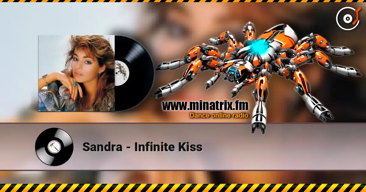 Sandra - Infinite Kiss жоғары сапада онлайн тыңдау | Minatrix.FM