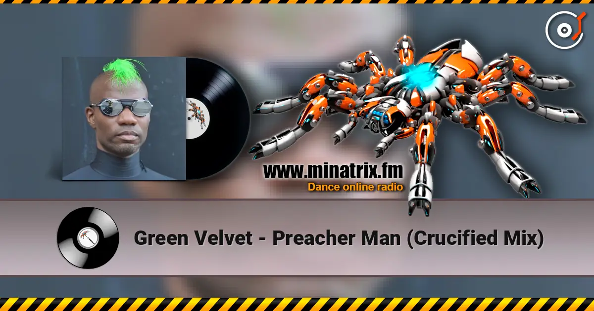 Green Velvet - Preacher Man (Crucified Mix) жоғары сапада онлайн тыңдау | Minatrix.FM