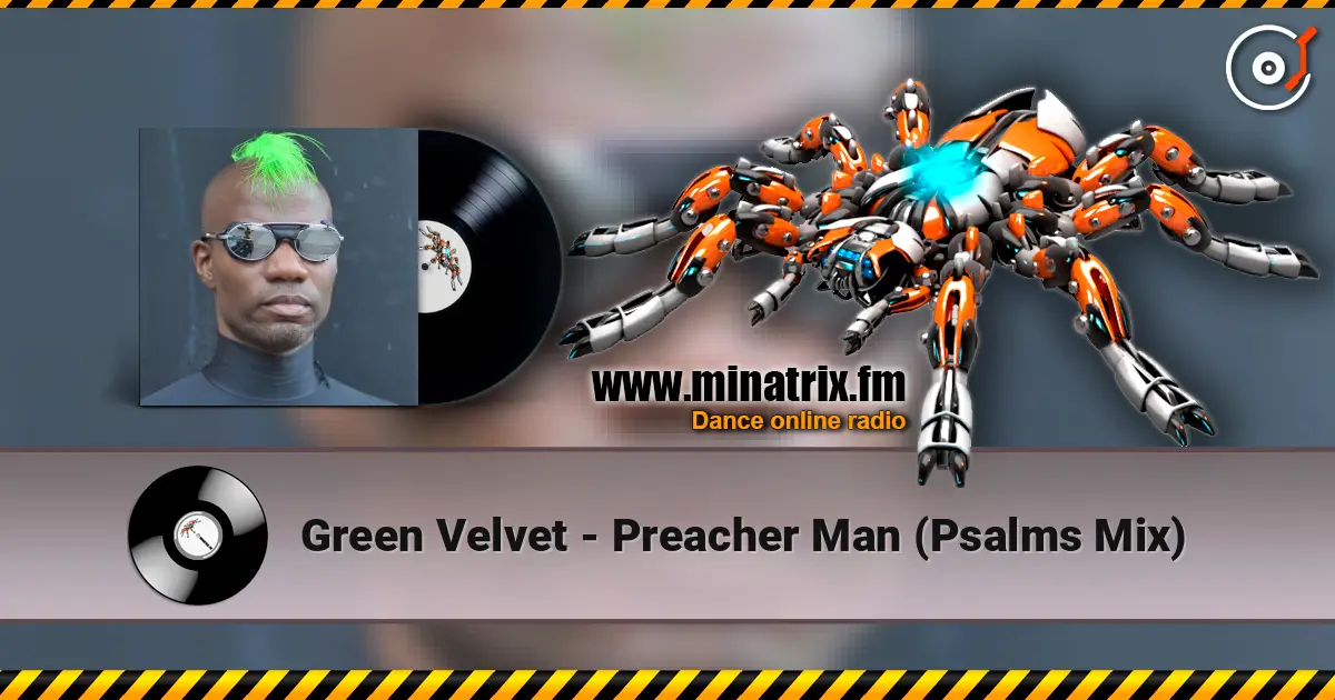 Green Velvet - Preacher Man (Psalms Mix) жоғары сапада онлайн тыңдау | Minatrix.FM