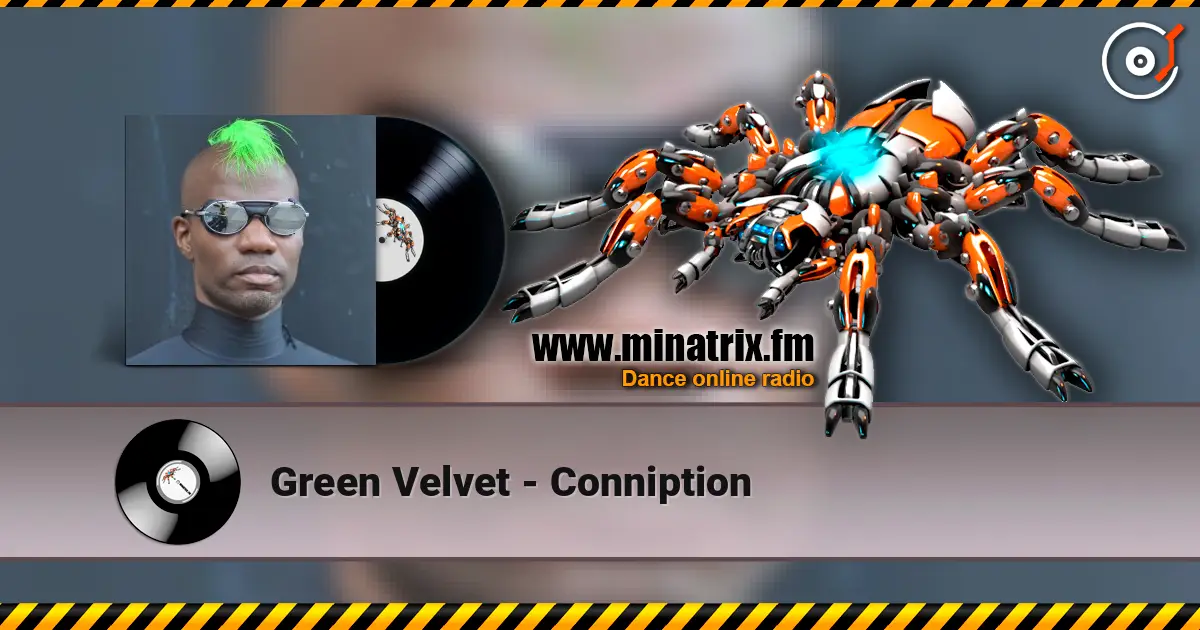 Green Velvet - Conniption жоғары сапада онлайн тыңдау | Minatrix.FM