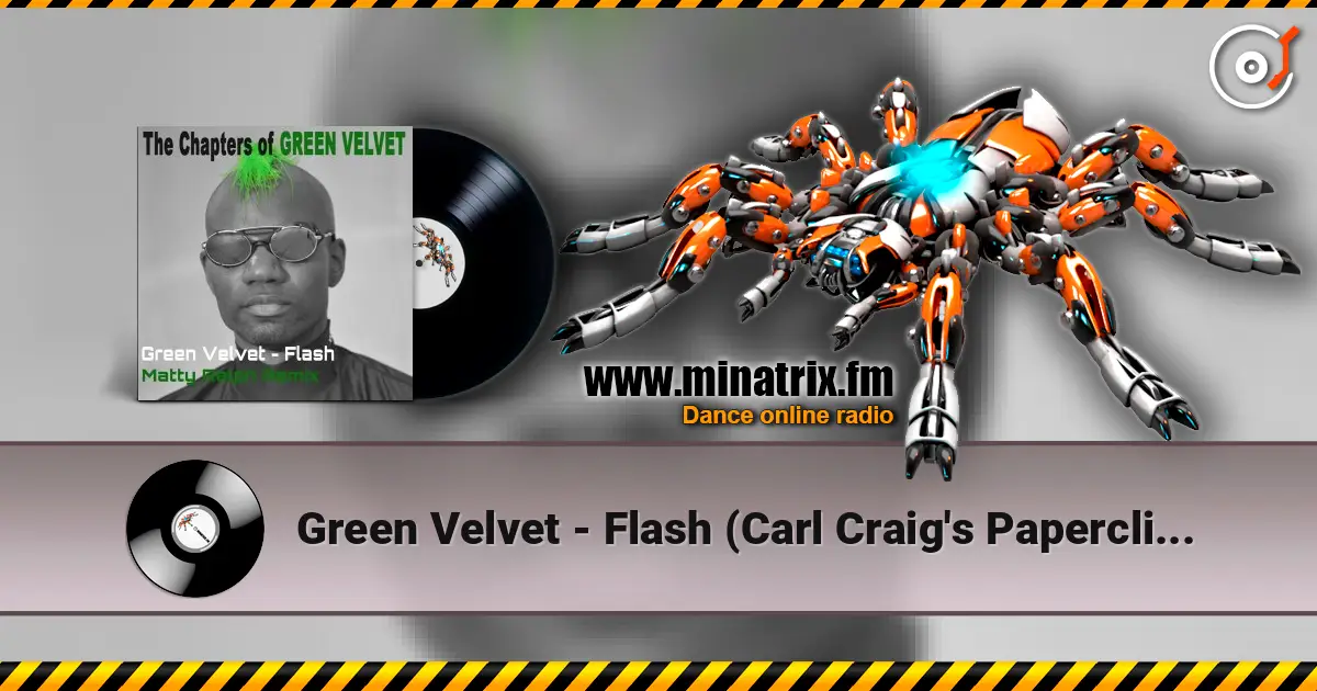 Green Velvet - Flash (Carl Craig's Paperclip People Mix) жоғары сапада онлайн тыңдау | Minatrix.FM
