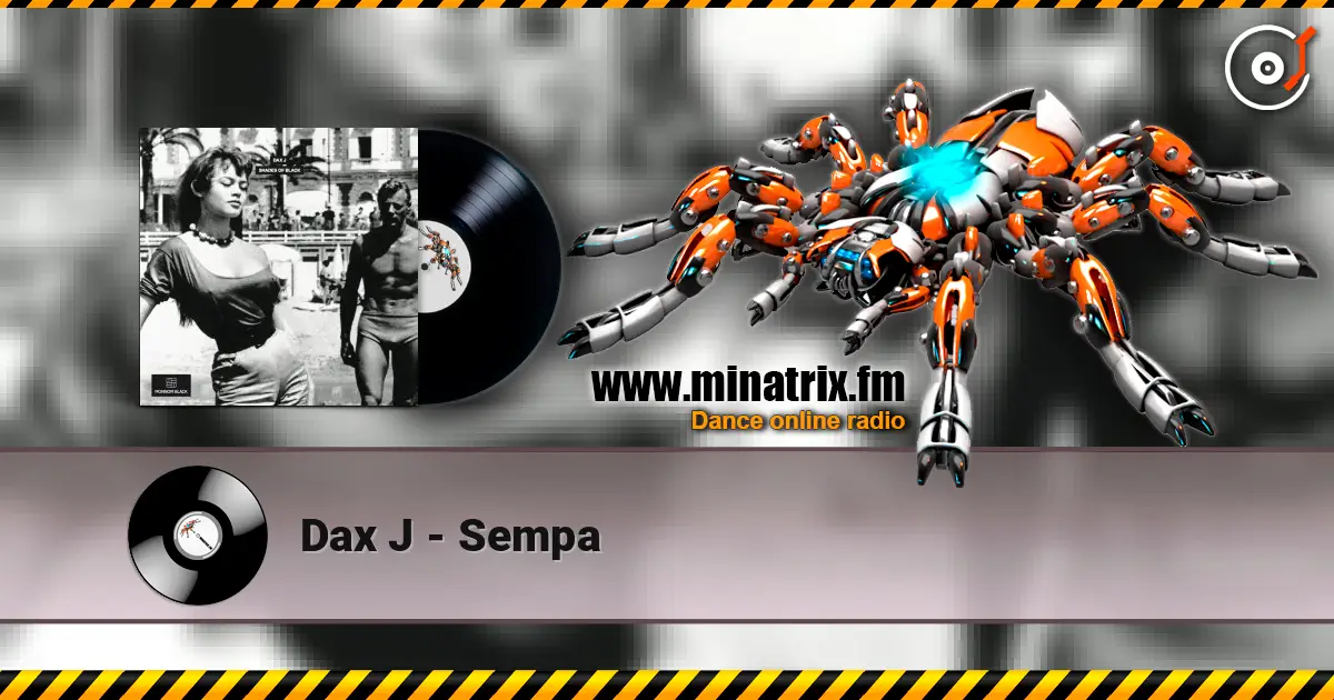 Dax J - Sempa жоғары сапада онлайн тыңдау | Minatrix.FM