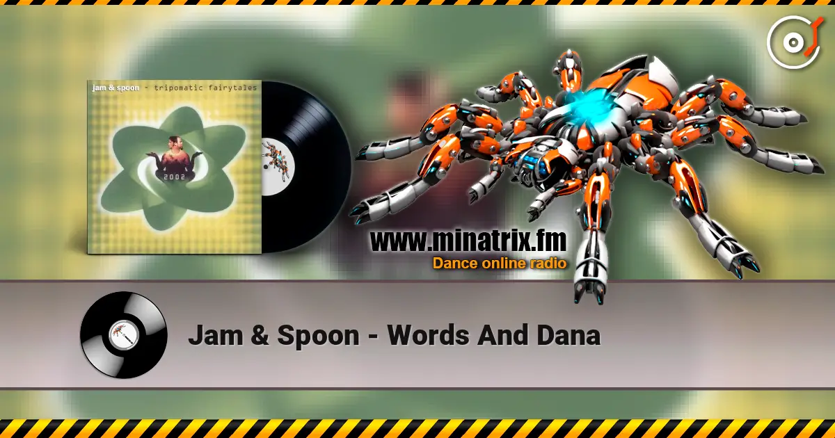 Jam & Spoon - Words And Dana жоғары сапада онлайн тыңдау | Minatrix.FM